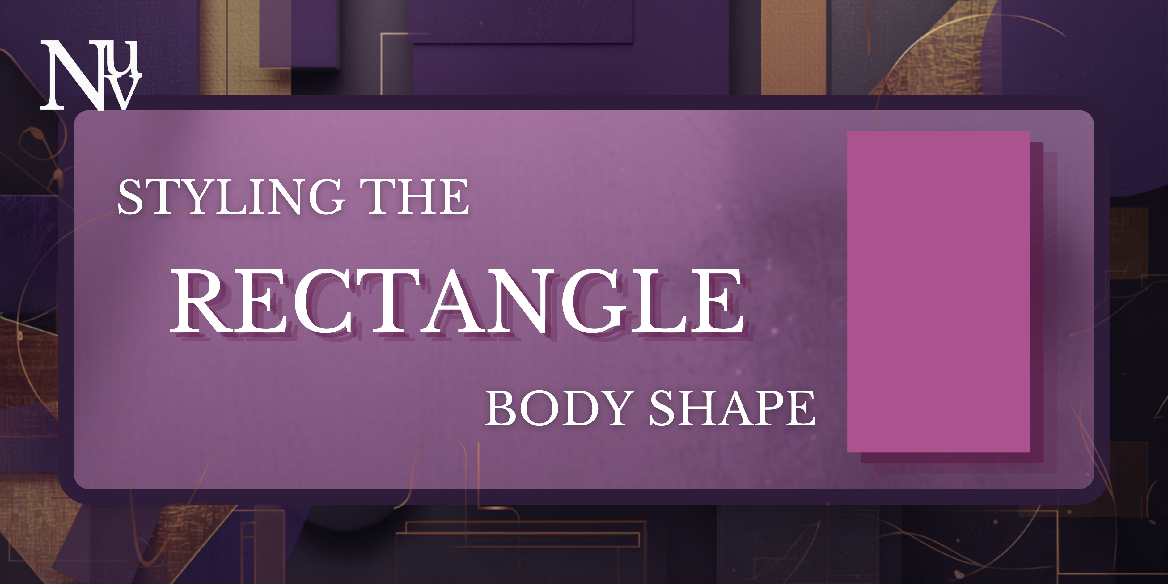 Styling the Rectangle Body Shape