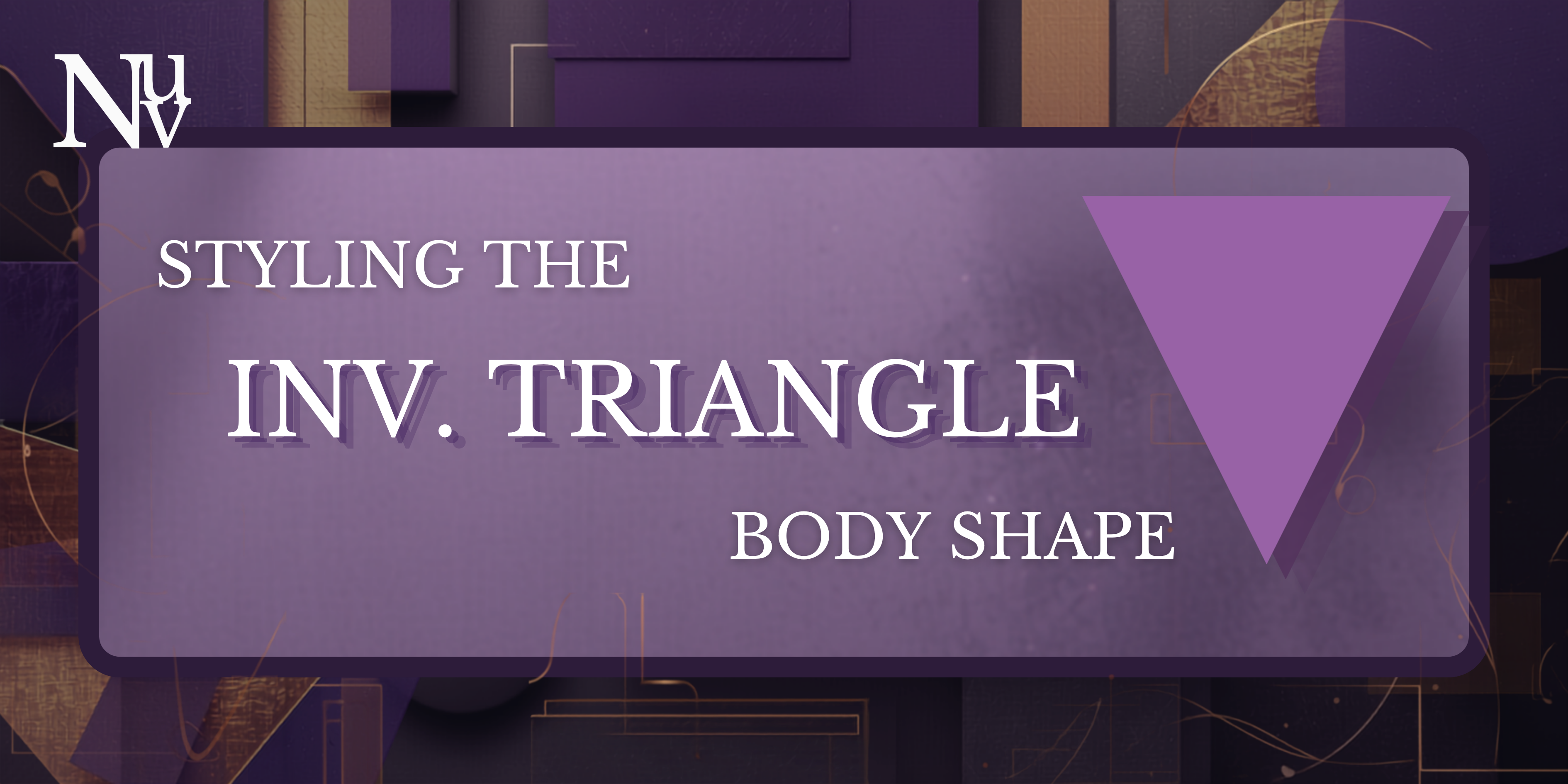 Styling the Inverted Triangle Body Shape